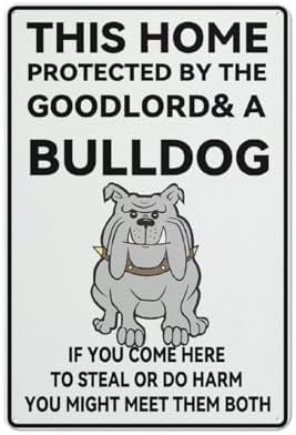 Metal Sign This Home Protected By The Good Lord And A Bulldog Metal Tin Sign Aluminum Sign For Home Coffee Wall Decor 8X12 Inch