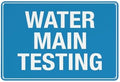 Water Main Testing Sign Outdoor Signs Aluminum 12X8 Inch Uv Ink Printed For House And Business