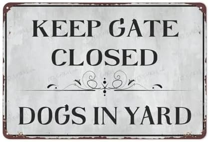 Metal Sign Caution Dog In Yard Keep Gate Closed Sign Aluminum Sign Fade Resistant Easy Mounting Indoor/Outdoor Use Sign 12X8 Inch