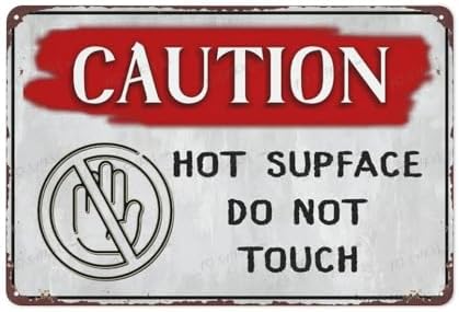 Retro Aluminum Hot Surface Do Not Touch Sign 12"X8" Safety Warning Sign