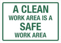 A Clean Work Area Is A Safe Work Area Sign For House Door Office Business Yard,Metal Aluminum Rust Free Sign - 12"" X 8"", Pre-Drilled Holes, Weather Resistant