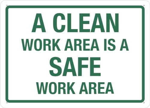 A Clean Work Area Is A Safe Work Area Sign For House Door Office Business Yard,Metal Aluminum Rust Free Sign - 12"" X 8"", Pre-Drilled Holes, Weather Resistant