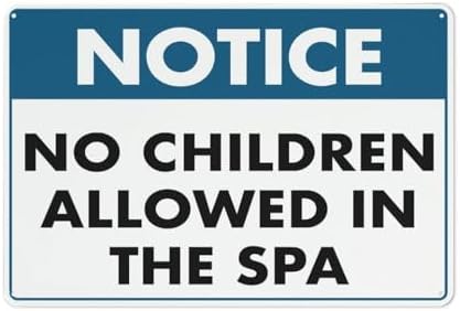 Notice No Children Allowed In The Spa Sign 12X8 Inch Tin Sign Great For Garden And Yard Wall Decor