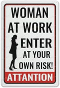 Warning Sign Metal Sign Attention Women At Work Enter At Your Own Risk Wall Or Door Sign Vintage Style Sign Decorative Fun Household Inspirational Signs 12X8 Inch