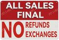 All Sales Final No Refunds No Exchanges Aluminum Sign Indoor & Outdoor Use Sign 12X8 Inch, Matel2