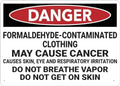 Danger Formaldehyde Contaminated Clothing Sign 8 X 12 Inches Rust Free Aluminum - Uv Protected, Waterproof, Weatherproof And Fade Resistant - 4 Pre-Drilled Holes