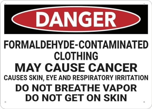 Danger Formaldehyde Contaminated Clothing Sign 8 X 12 Inches Rust Free Aluminum - Uv Protected, Waterproof, Weatherproof And Fade Resistant - 4 Pre-Drilled Holes