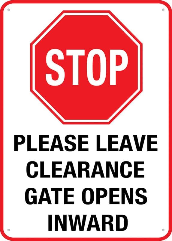 Stop Please Leave Clearance Gate Opens Inward Outdoor Signs Aluminum 12X8 Inch Uv Ink Printed For House And Business