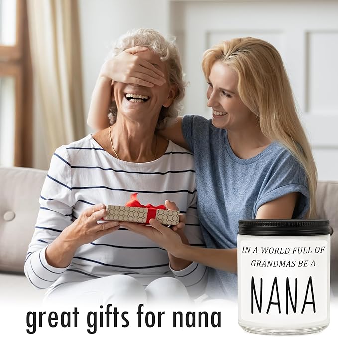 Nana Gifts from Granddaughter Grandson, Funny Mothers Day Birthday Gift for Nana, Christmas Scented Candles- in A World Full of Grandmas Be a Nana