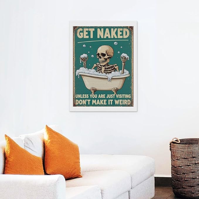 KIVJMSIDJA 5D Diamond Art Kits for Adults Skull —Get Naked Unless You are Just Visiting Full Drill DIY Diamond Art for Home Wall Decor 12"x16"
