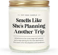 Travel Gifts for Women, Funny Travel Planner Candle, Birthday/Vacation/Christmas Gift for Trip Planner, Frequent Travelers, Sisters, Coworkers, Friends, Handmade, 7oz