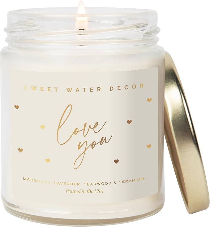 Sweet Water Decor Love You Scented Candles - Soy Candles with Fresh Lavender, Geranium, Warm Mahogany and Earthy Teakwood - Candle Wax with 40 Hours Burn Time - 9Oz Gold Lid Clear Jar Wax Candle