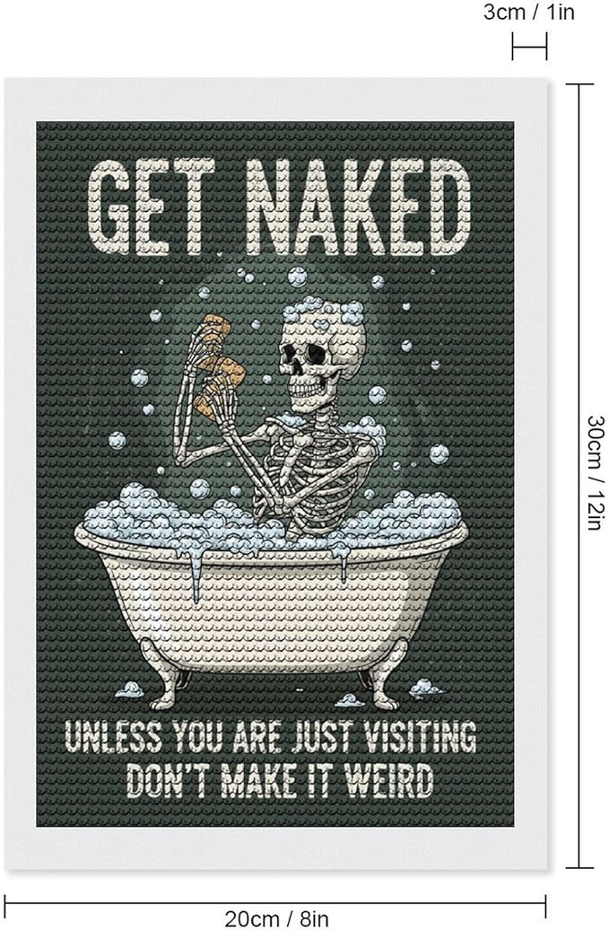 KIVJMSIDJA Skull —Get Naked Unless You are Just Visiting Diamond Painting Kits for Adults,Diamond Art Kits for Beginners 5D Round Diamond 8"x12"