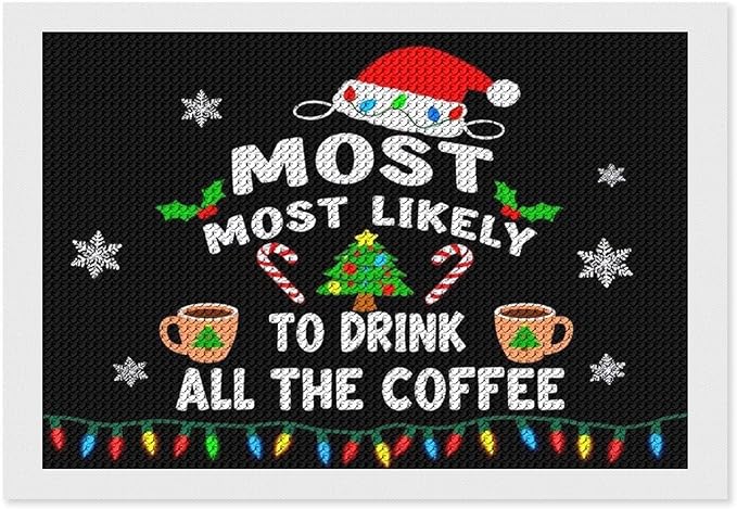 AIVKIEJK Diamond Painting Kits for Adults - Christmas Most Likely to Drink All The Coffee Painting DIY 5D Full Drill Diamond Dots Paintings with Diamonds Gem Art and Crafts Home Decor 8"x12"