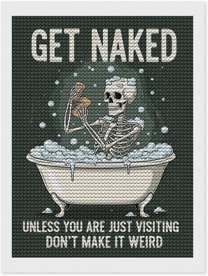 KIVJMSIDJA Skull —Get Naked Unless You are Just Visiting Diamond Painting Kits for Adults,Diamond Art Kits for Beginners 5D Round Diamond 12"x16"