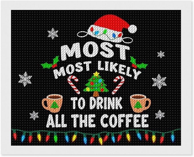 AIVKIEJK Diamond Painting Kits for Adults - Christmas Most Likely to Drink All The Coffee Painting DIY 5D Full Drill Diamond Dots Paintings with Diamonds Gem Art and Crafts Home Decor 16"x20"