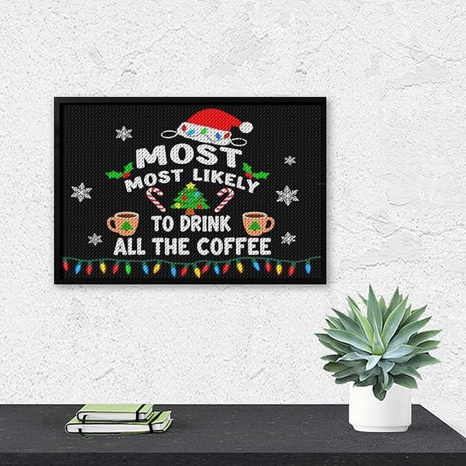 AIVKIEJK Diamond Painting Kits for Adults - Christmas Most Likely to Drink All The Coffee Painting DIY 5D Full Drill Diamond Dots Paintings with Diamonds Gem Art and Crafts Home Decor 8"x12"